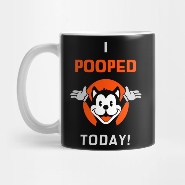 I Pooped Today by dflynndesigns